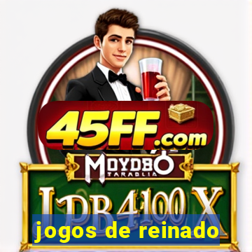 jogos de reinado